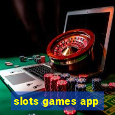 slots games app